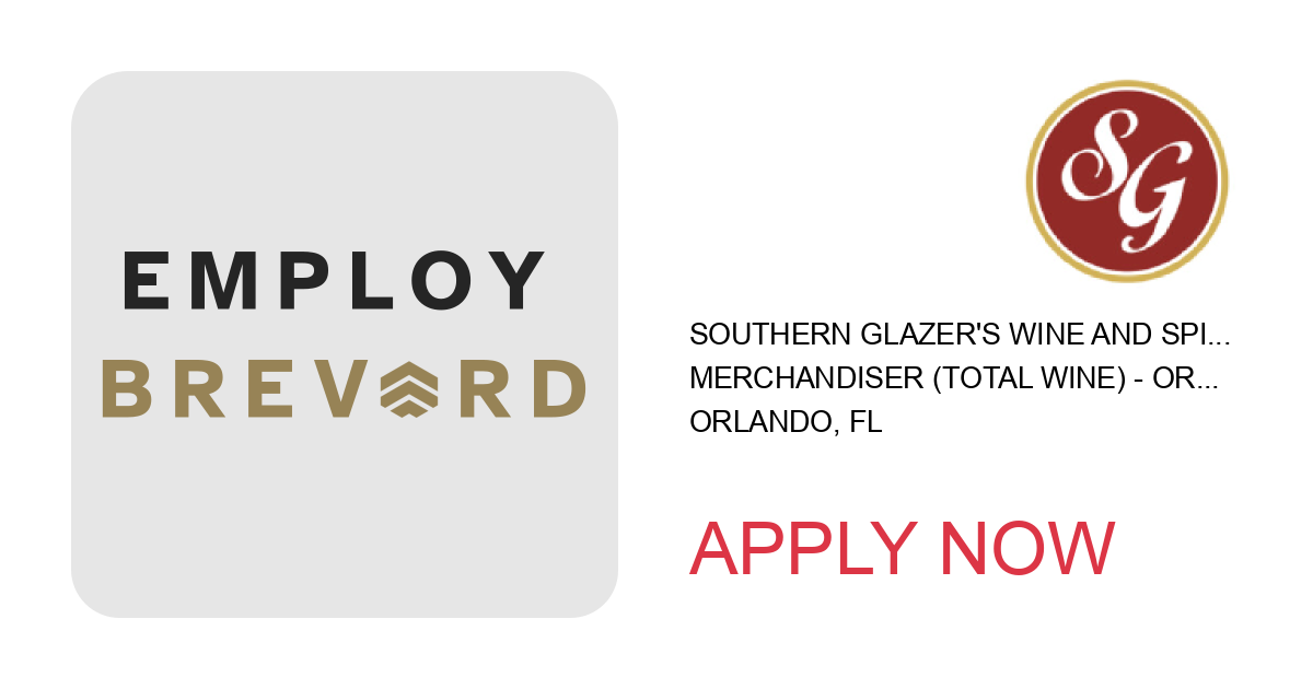 Apply to Merchandiser (Total Wine) - Orlando, FL position with Southern Glazer's Wine and Spirits in Orlando, FL