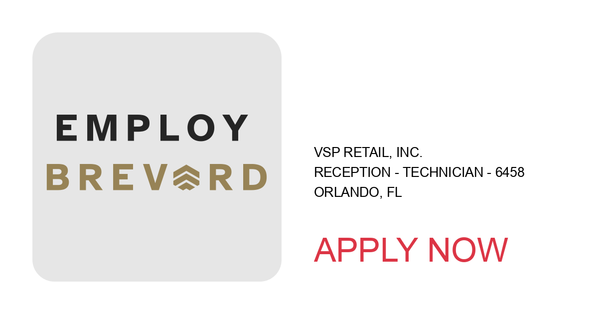 Apply to Reception - Technician - 6458 position with VSP Retail, Inc. in Orlando, FL