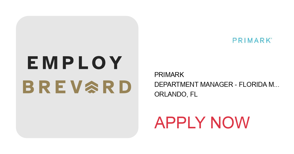 Apply to Department Manager - Florida Mall position with PRIMARK in Orlando, FL