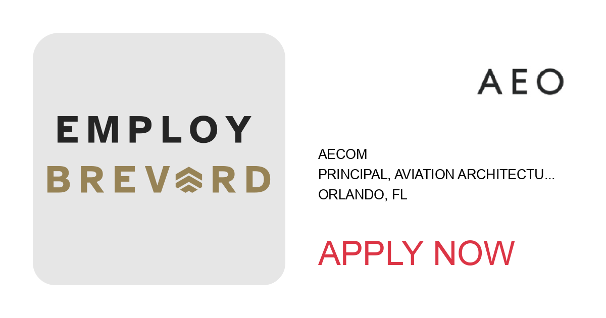 Apply to Principal, Aviation Architecture/Engineering position with AECOM in Orlando, FL