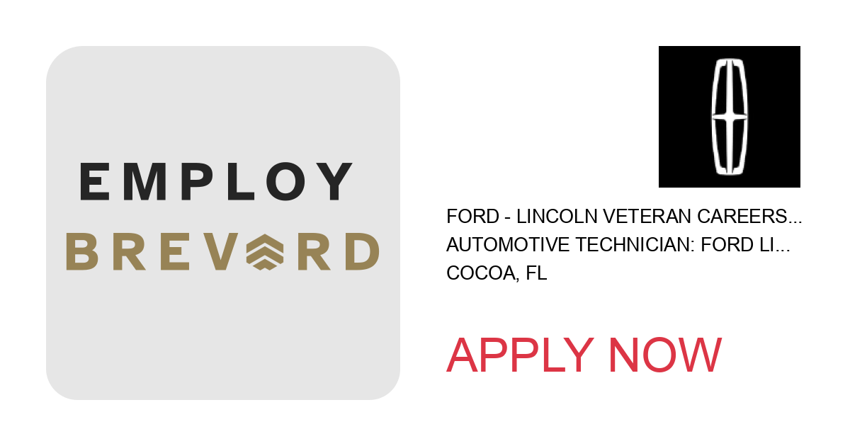 Apply to Automotive Technician: Ford Lincoln Veteran Careers Program position with Ford - Lincoln Veteran Careers Program in Cocoa, FL