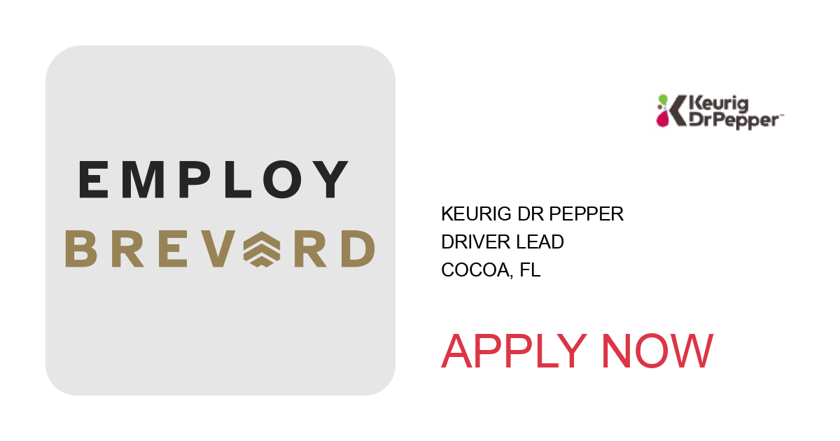 Apply to Driver Lead position with Keurig Dr Pepper in Cocoa, FL