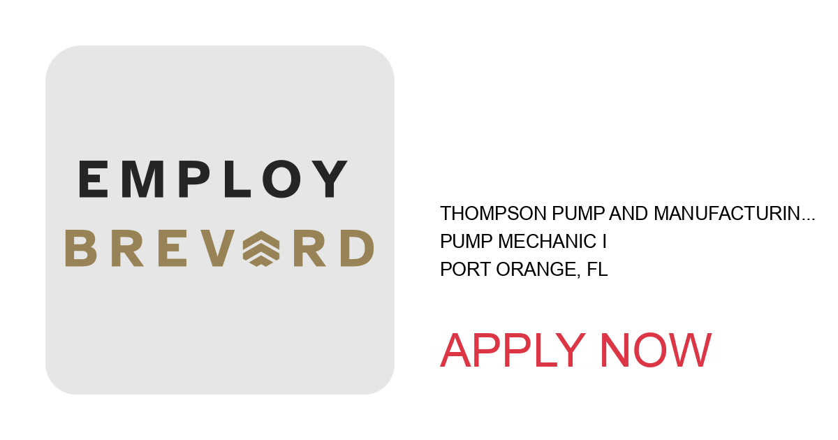 Apply to PUMP MECHANIC I position with Thompson Pump and Manufacturing Co., Inc. in Port Orange, FL