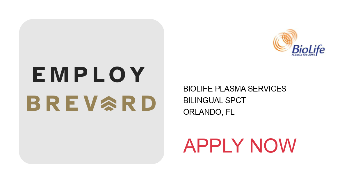 Apply to Bilingual SPCT position with BioLife Plasma Services in Orlando, FL