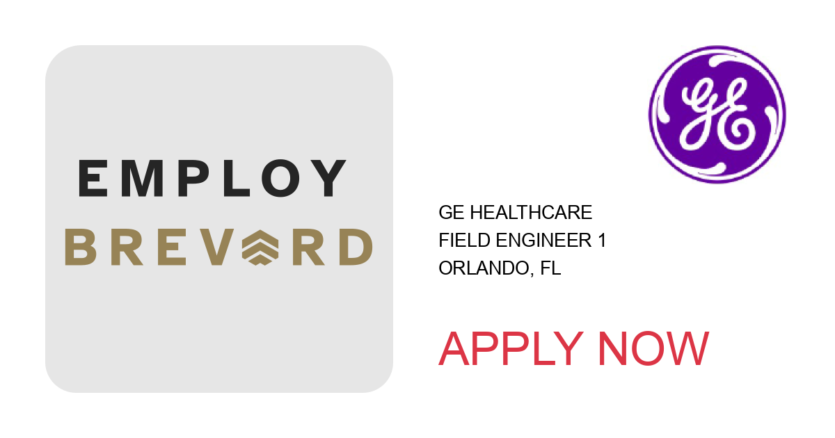 Apply to Field Engineer 1 position with GE Healthcare in Orlando, FL