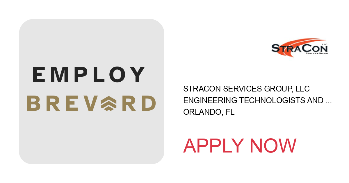 Apply to Engineering Technologists and Technicians, Part-time position with StraCon Services Group, LLC in Orlando, FL