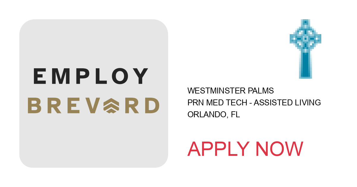 Apply to PRN Med Tech - Assisted Living position with Westminster Palms in Orlando, FL