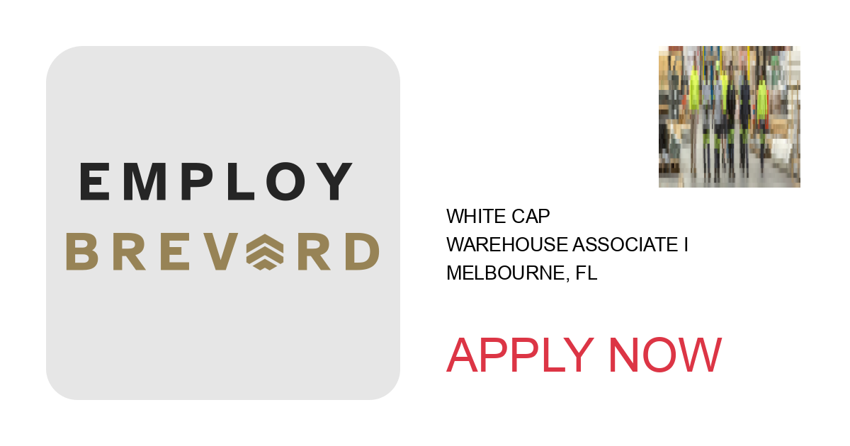 Apply to Warehouse Associate I position with White Cap in Melbourne, FL