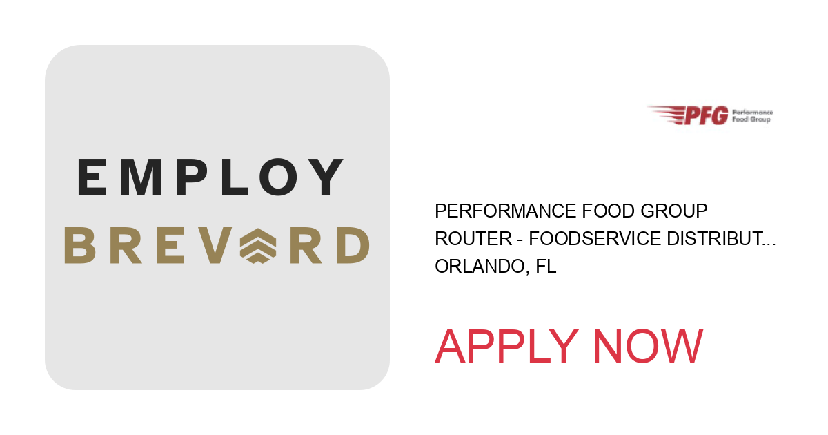 Apply to Router - Foodservice Distribution position with Performance Food Group in Orlando, FL