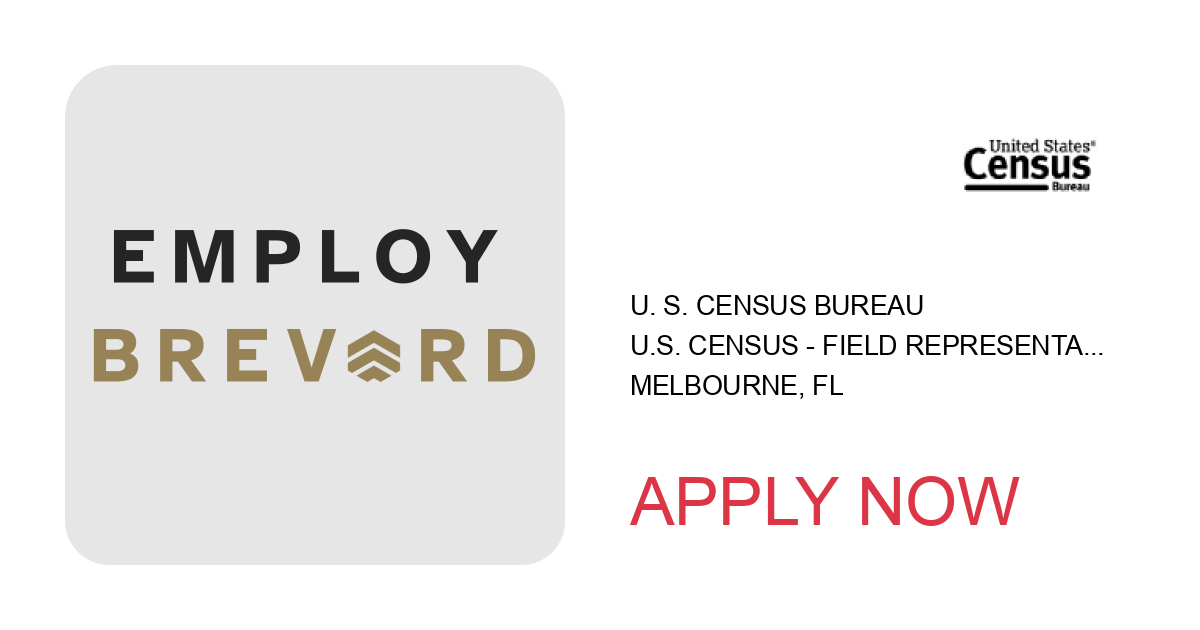 Apply to U.S. Census - Field Representatives (Bilingual) Brevard County, FL position with U. S. Census Bureau in Melbourne, FL