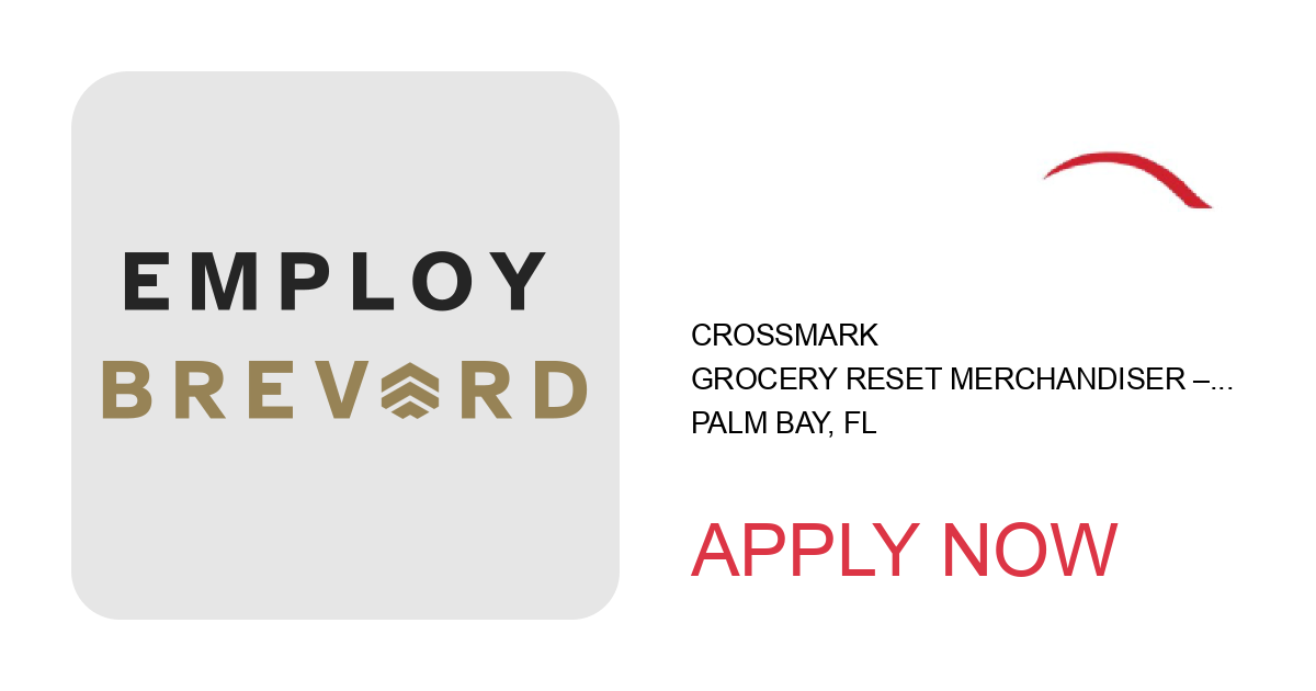 Apply to GROCERY RESET MERCHANDISER – PUBLIX position with CROSSMARK in Palm Bay, FL