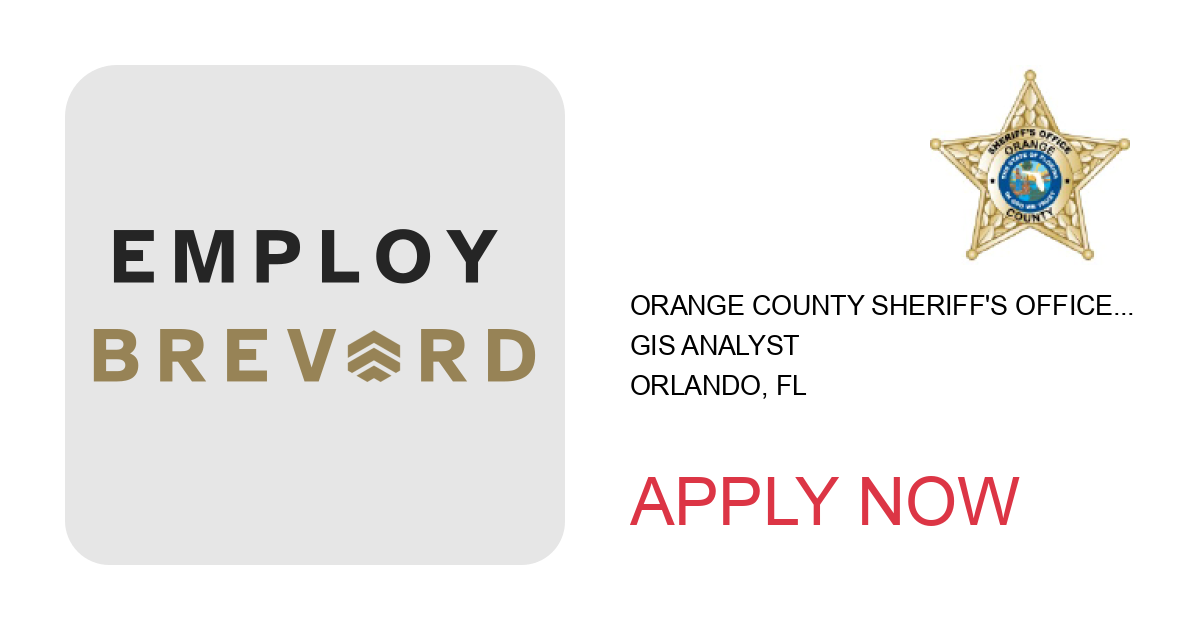 Apply to GIS Analyst position with Orange County Sheriff's Office, Orlando, Florida in Orlando, FL