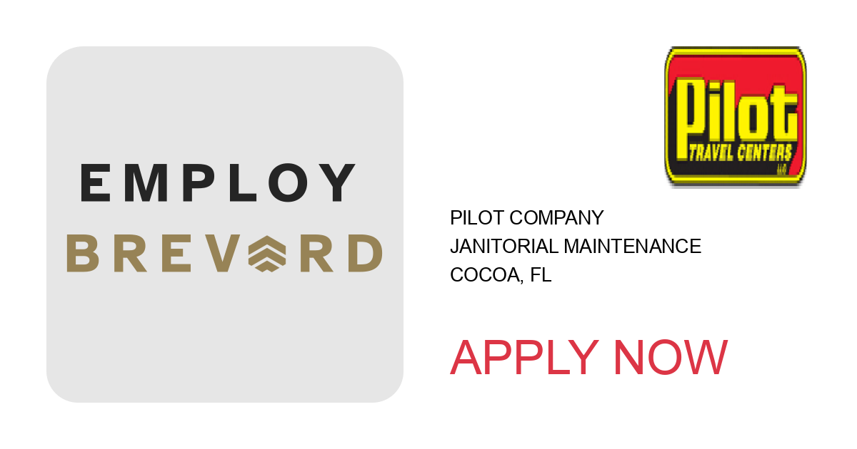 Apply to Janitorial Maintenance position with Pilot Company in Cocoa, FL