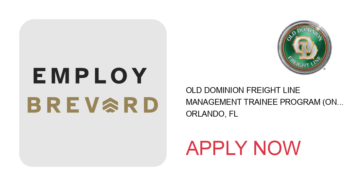 Apply to Management Trainee Program (On-Site: Atlanta or Orlando) position with Old Dominion Freight Line in Orlando, FL