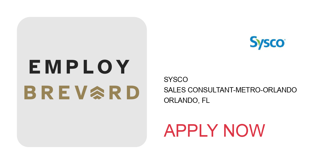 Apply to Sales Consultant-Metro-Orlando position with Sysco in Orlando, FL