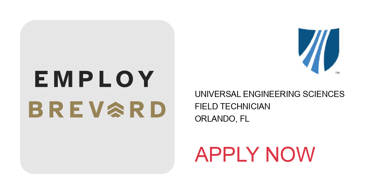 Apply to Field Technician position with Universal Engineering Sciences in Orlando, FL