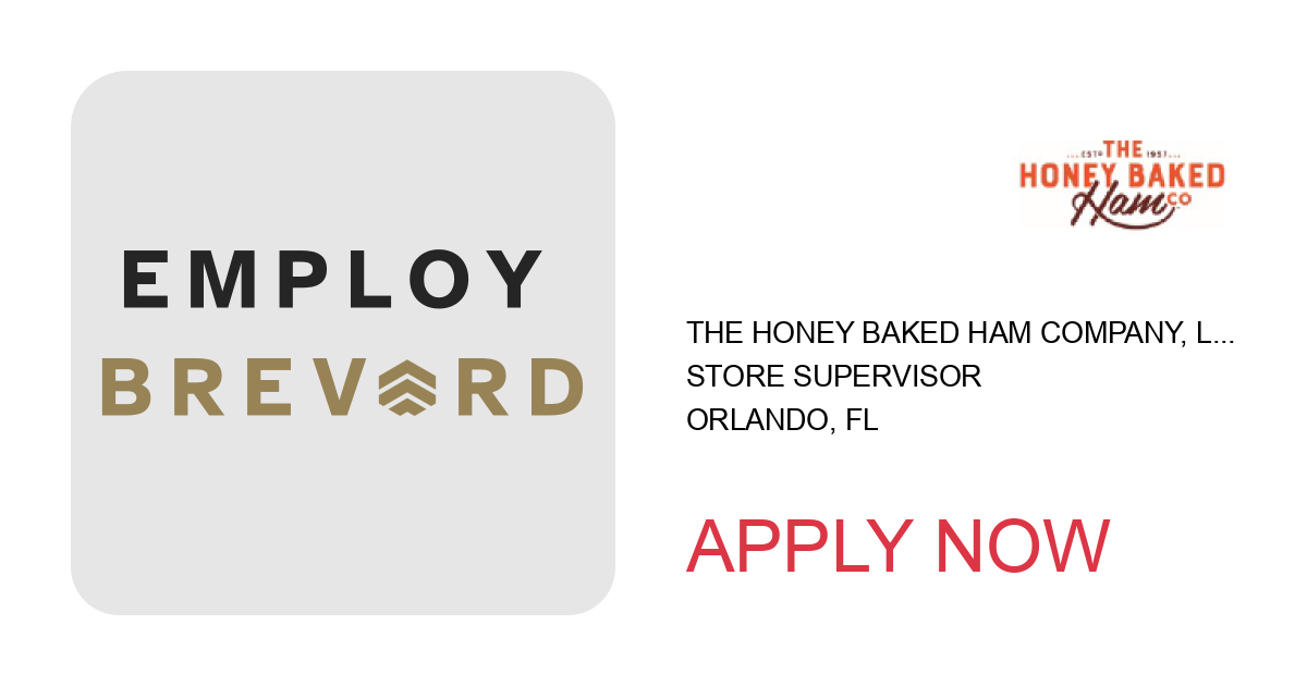 Apply to Store Supervisor position with The Honey Baked Ham Company, LLC in Orlando, FL