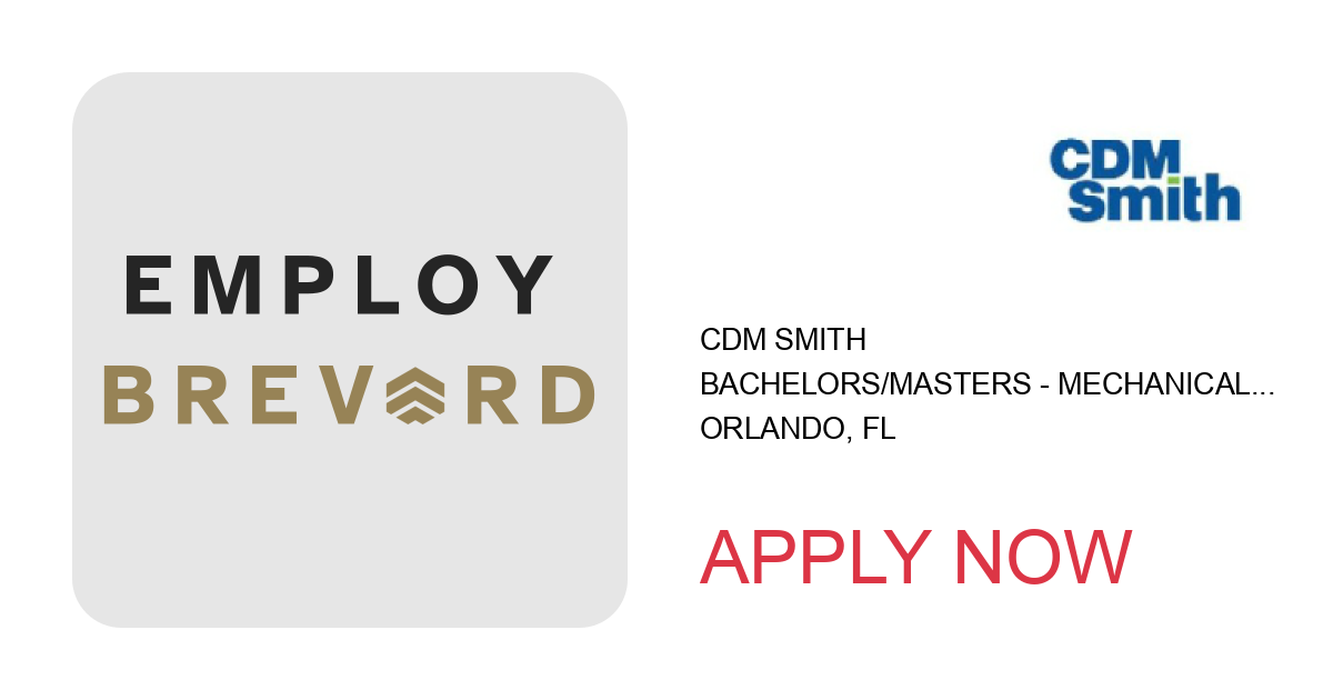 Apply to Bachelors/Masters - Mechanical Engineering Intern (Summer 2025) position with CDM Smith in Orlando, FL