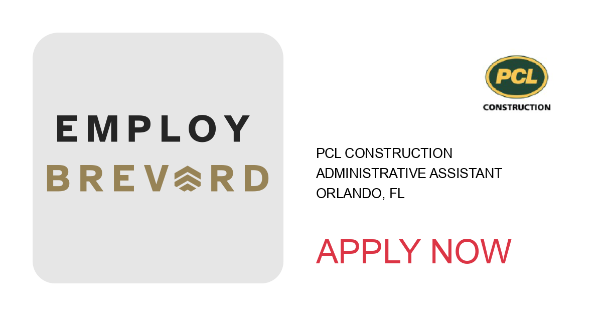 Apply to Administrative Assistant position with PCL Construction in Orlando, FL