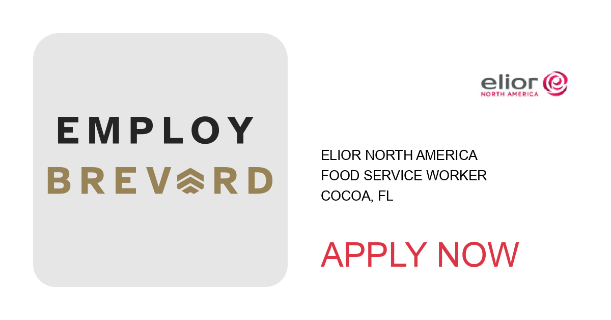 Apply to Food Service Worker position with Elior North America in Cocoa, FL