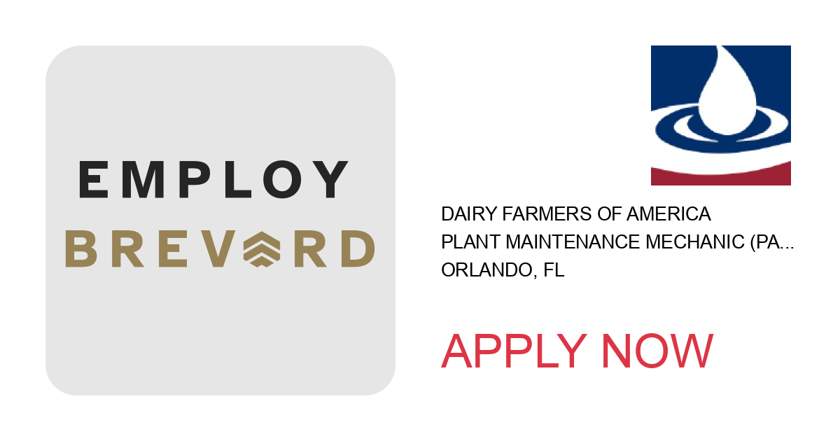 Apply to Plant Maintenance Mechanic (Part Time) position with Dairy Farmers of America in Orlando, FL