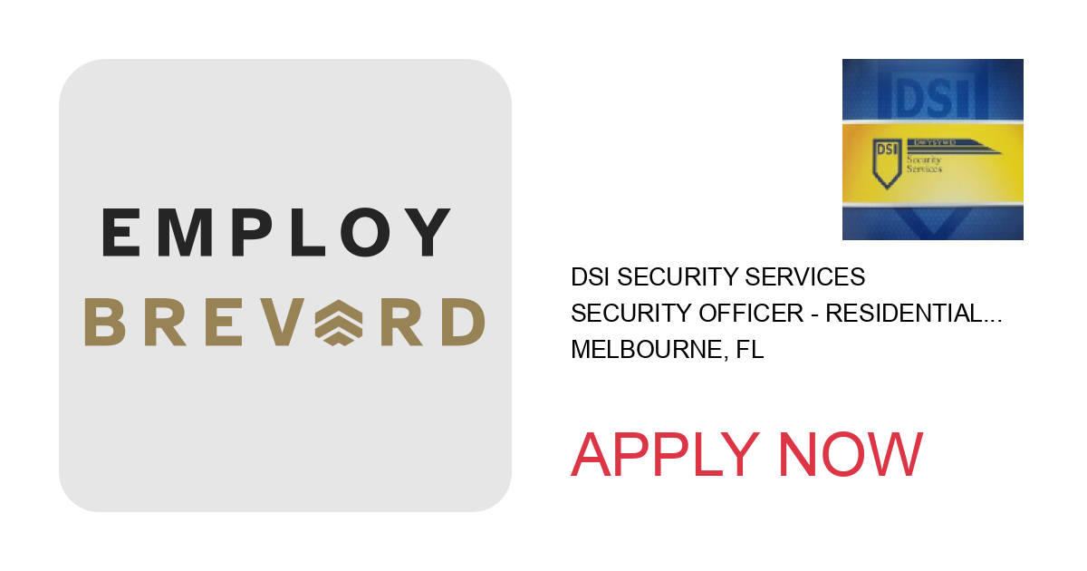 Apply to Security Officer - Residential
                    (Tampa Area Branch) position with DSI Security Services in Melbourne, FL