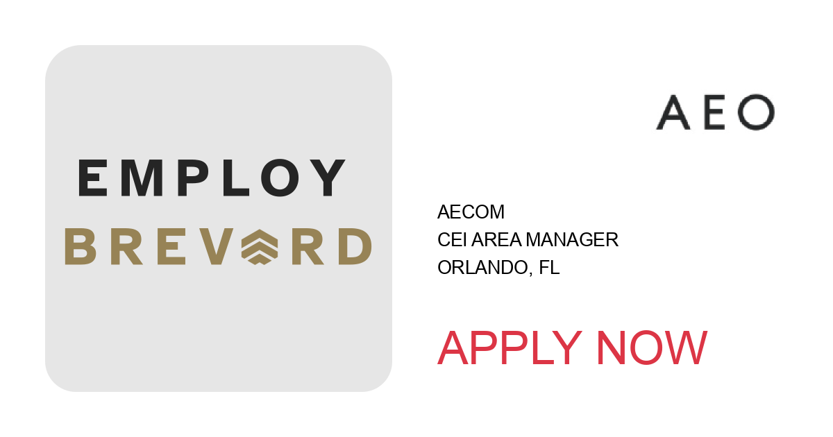 Apply to CEI Area Manager position with AECOM in Orlando, FL