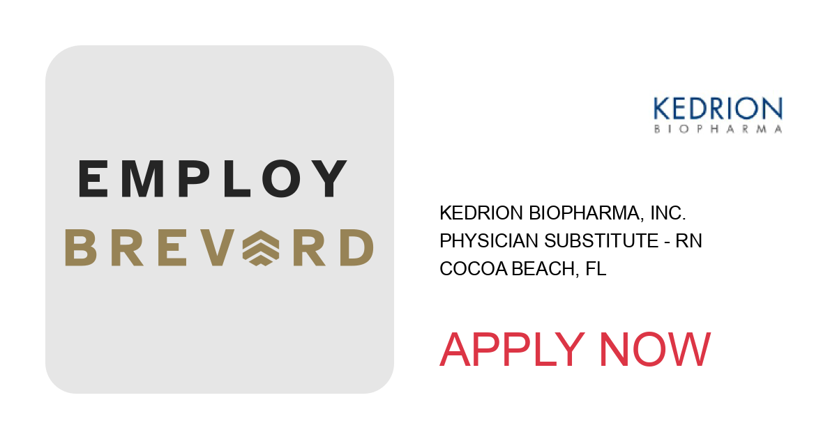 Apply to Physician Substitute - RN position with Kedrion Biopharma, Inc. in Cocoa Beach, FL