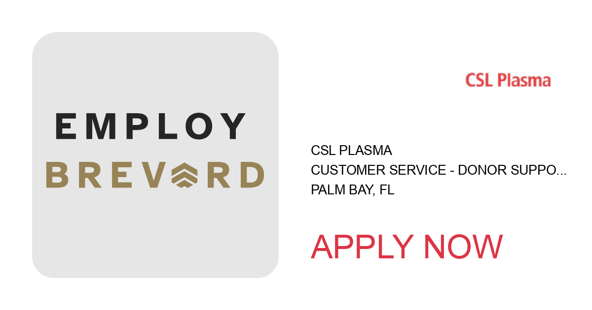 Apply to Customer Service - Donor Support Technician position with CSL Plasma in Palm Bay, FL