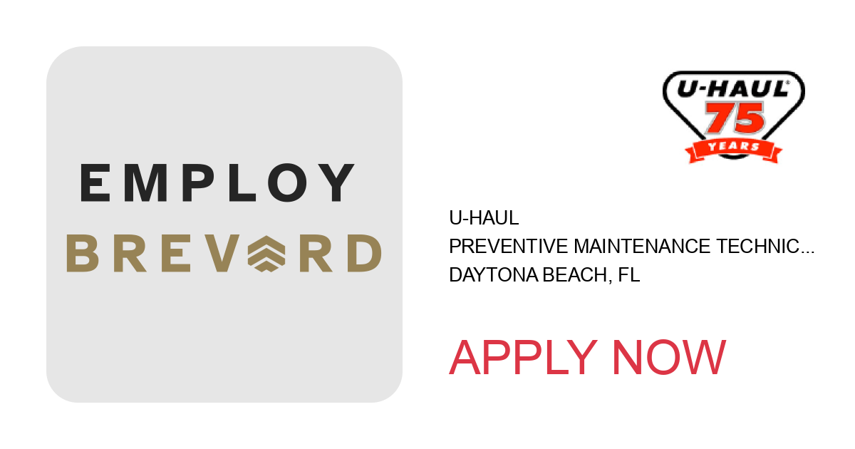 Apply to Preventive Maintenance Technician position with U-Haul in Daytona Beach, FL