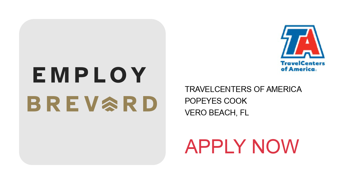 Apply to Popeyes Cook position with TravelCenters of America in Vero Beach, FL