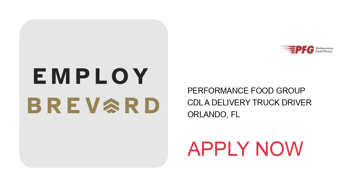 Apply to CDL A Delivery Truck Driver position with Performance Food Group in Orlando, FL