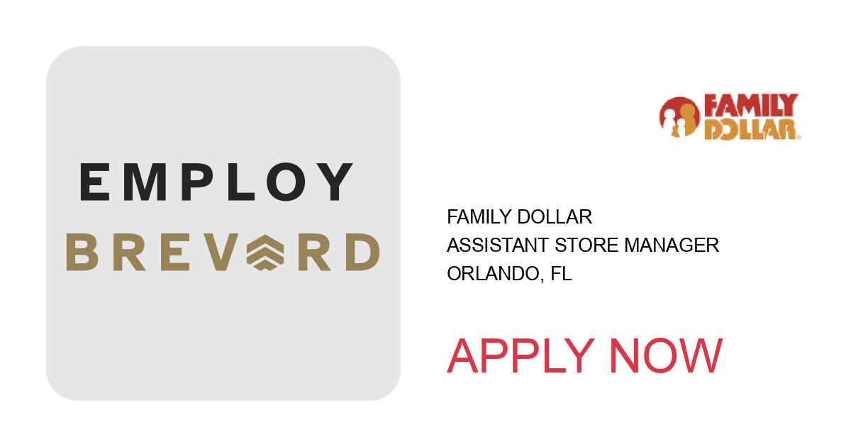 Apply to ASSISTANT STORE MANAGER position with Family Dollar in Orlando, FL