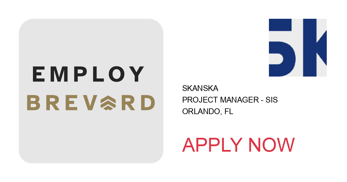 Apply to Project Manager - SIS position with Skanska in Orlando, FL