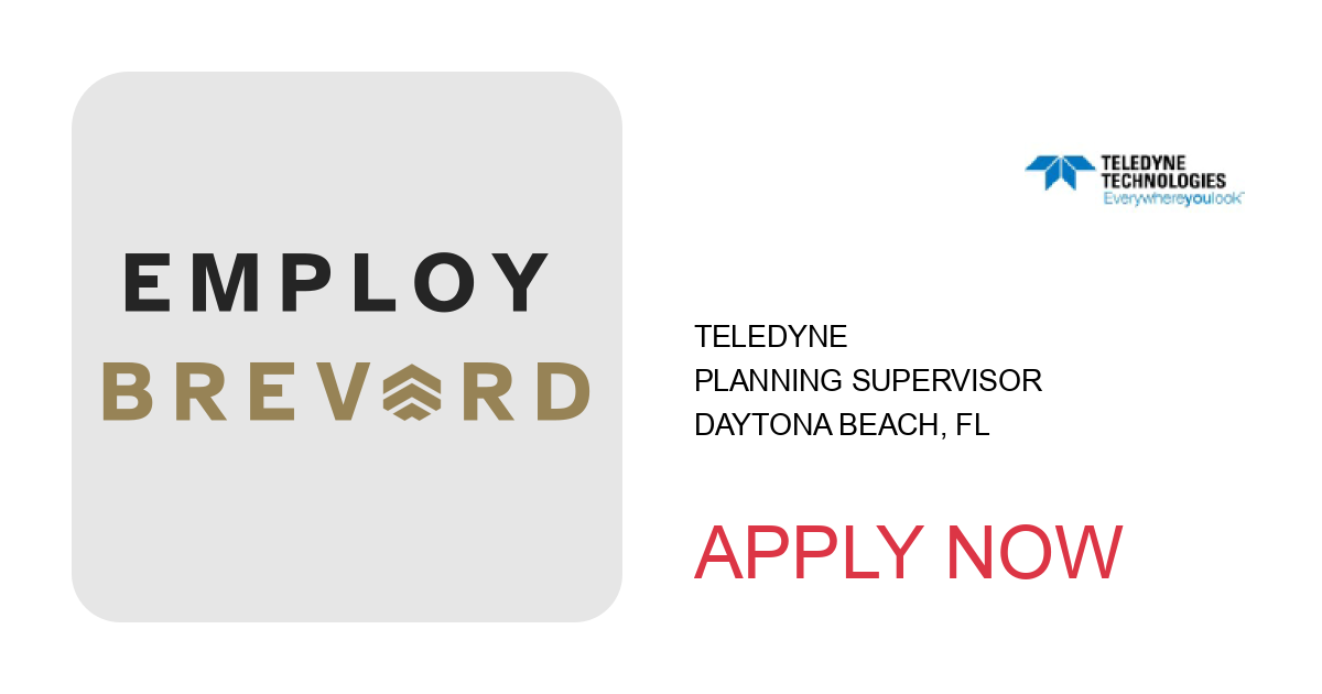 Apply to Planning Supervisor position with Teledyne in Daytona Beach, FL