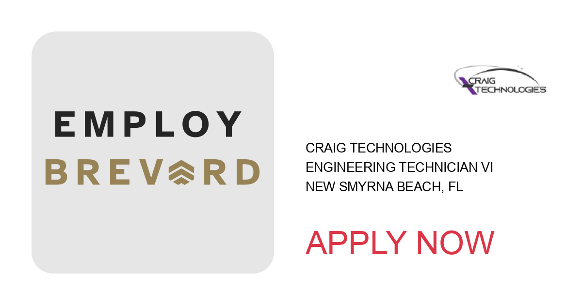 Apply to Engineering Technician VI position with Craig Technologies in New Smyrna Beach, FL