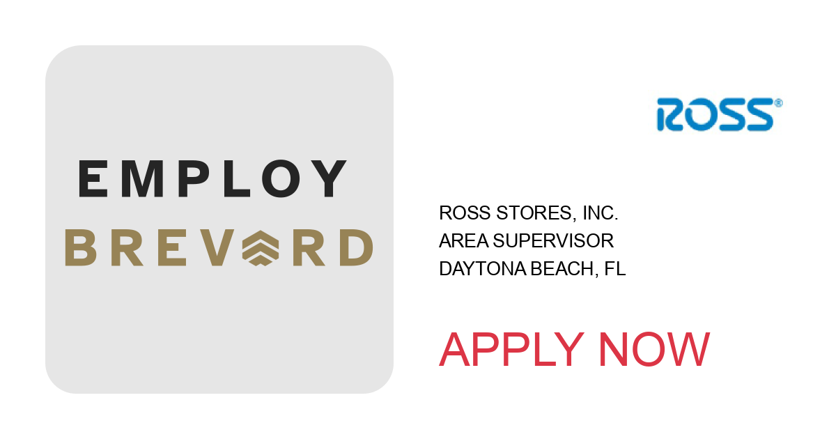 Apply to Area Supervisor position with Ross Stores, Inc. in Daytona Beach, FL