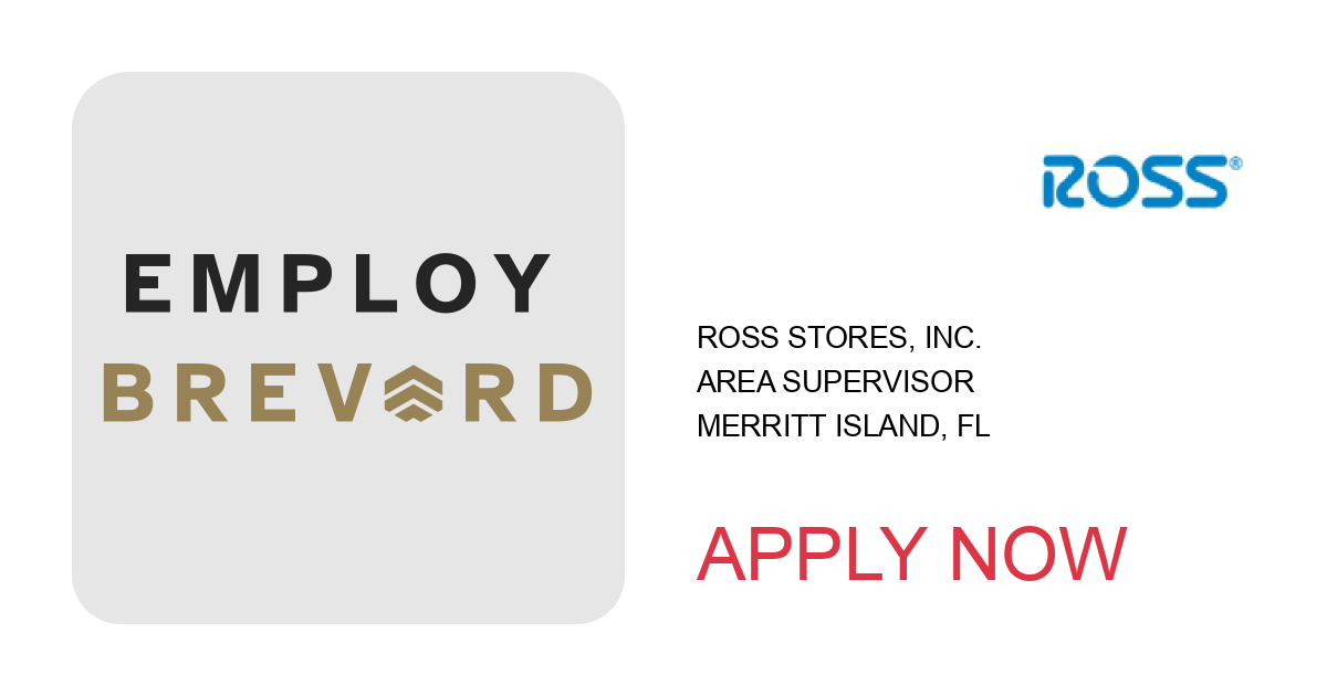 Apply to Area Supervisor position with Ross Stores, Inc. in Merritt Island, FL