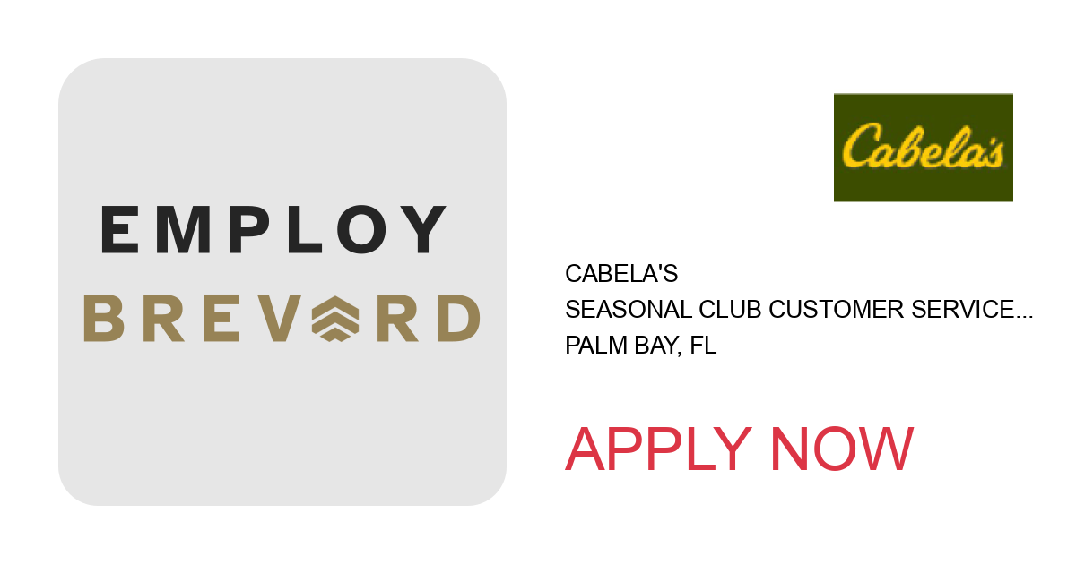 Apply to Seasonal CLUB Customer Service Outfitter position with Cabela's in Palm Bay, FL