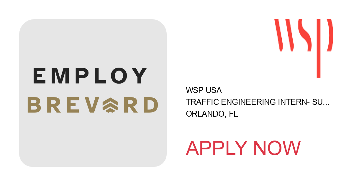 Apply to Traffic Engineering Intern- Summer 2025 position with WSP USA in Orlando, FL