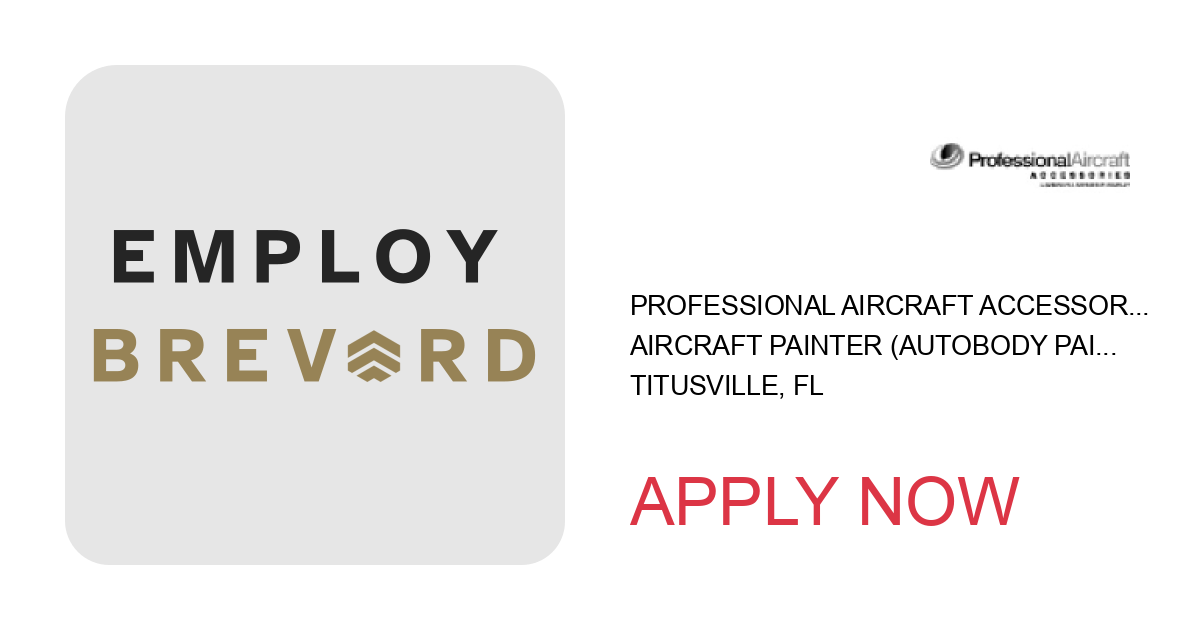 Apply to Aircraft Painter (Autobody Paint Experience May Apply) position with Professional Aircraft Accessories, Inc. in Titusville, FL