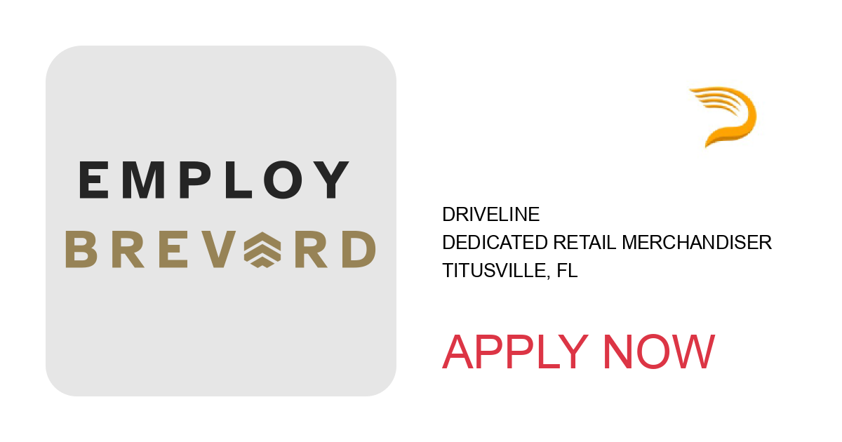 Apply to Dedicated Retail Merchandiser position with Driveline in Titusville, FL