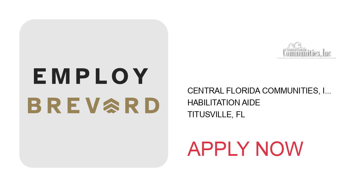 Apply to Habilitation Aide position with Central Florida Communities, Inc. in Titusville, FL