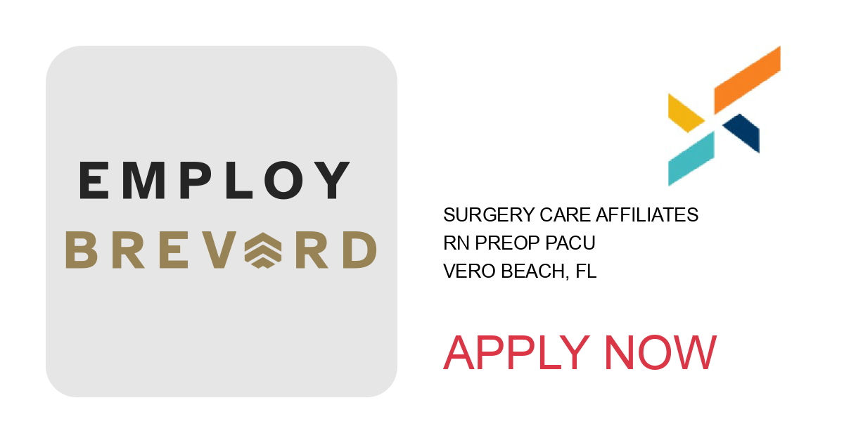 Apply to RN PreOp PACU position with Surgery Care Affiliates in Vero Beach, FL