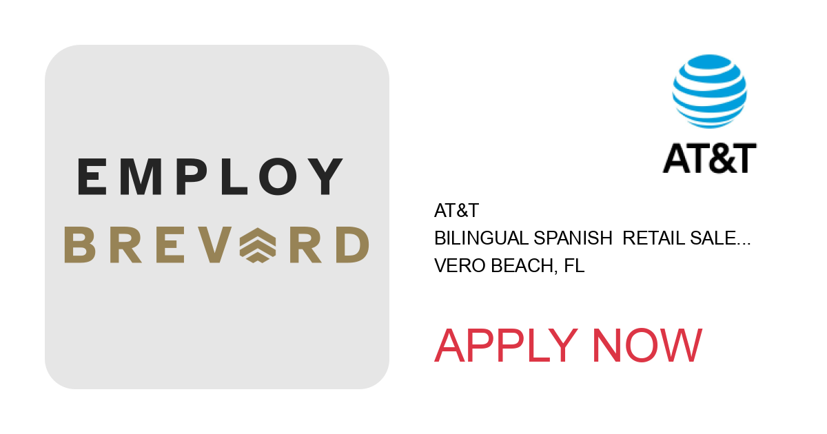 Apply to Bilingual Spanish  Retail Sales Consultant position with AT&T in Vero Beach, FL