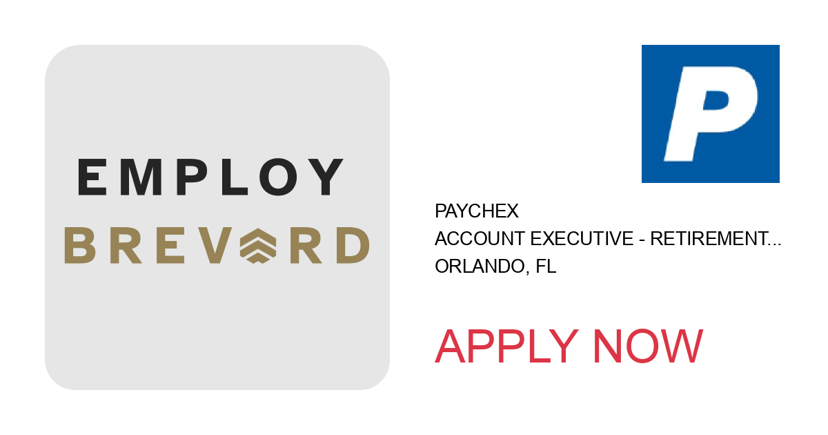 Apply to Account Executive - Retirement 401(k) Services position with Paychex in Orlando, FL