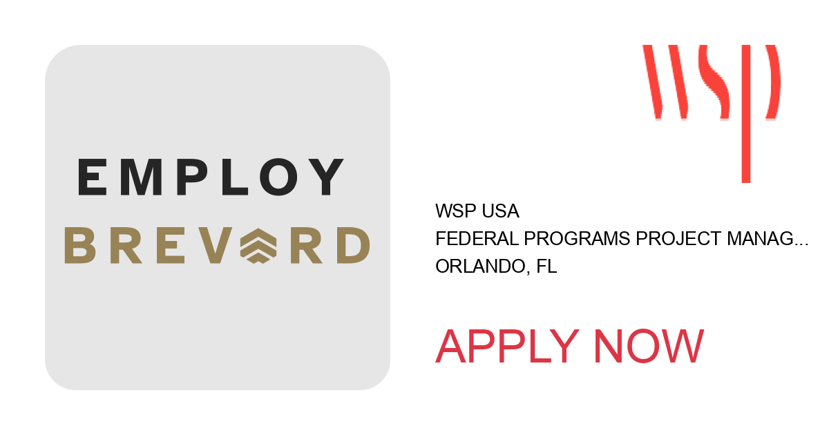 Apply to Federal Programs Project Manager/Senior Federal Planner position with WSP USA in Orlando, FL