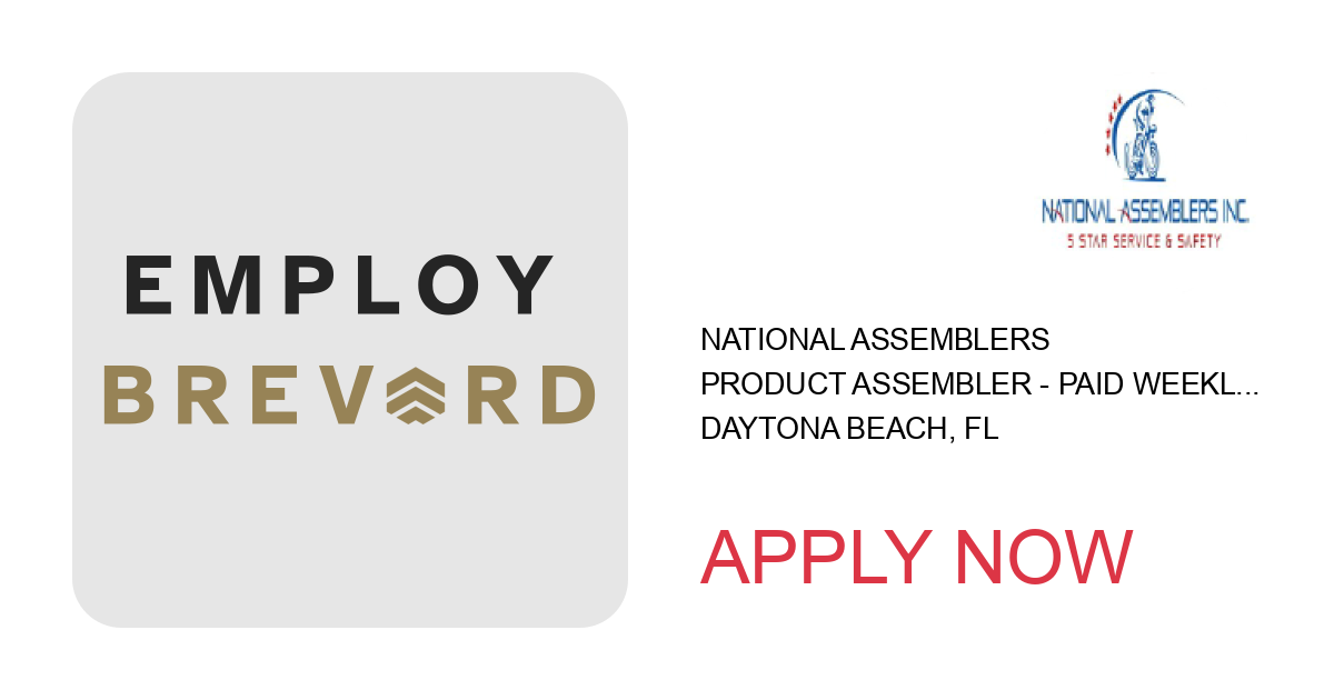 Apply to Product Assembler - Paid Weekly! position with National Assemblers in Daytona Beach, FL