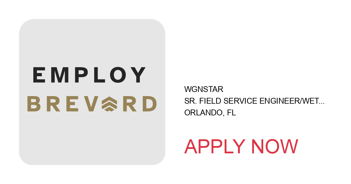 Apply to Sr. Field Service Engineer/Wet Process Equipment (Direct Hire) - FL002 position with WGNSTAR in Orlando, FL