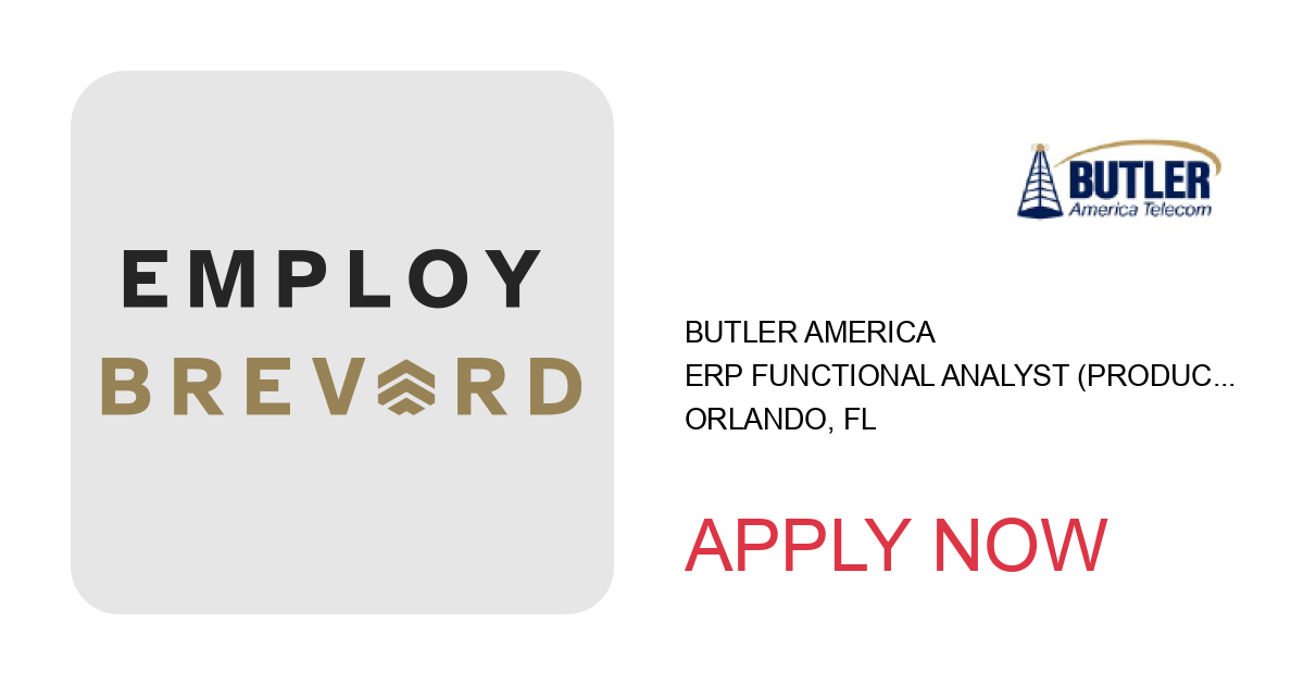 Apply to ERP Functional Analyst (Production Operations) position with Butler America in Orlando, FL